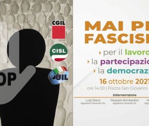 Manifestazione CGIL - CISL - UIL Sabato 16/10/2021 ore 14